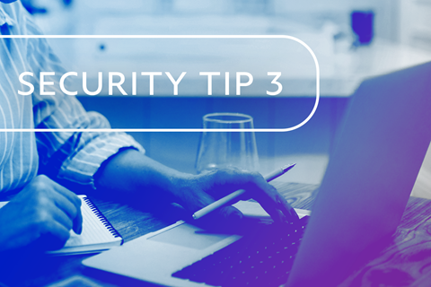 Security Tip 3